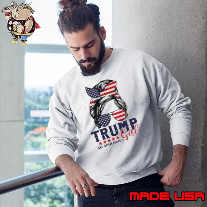 Trump girl no apologies American flag Sweatshirt