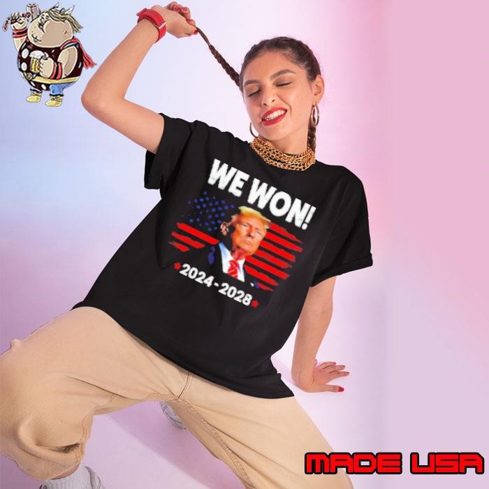 Trump we won 2024 2028 Ladies tee