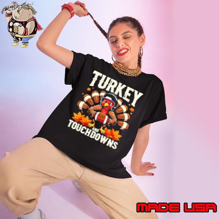Turkey And Touchdowns Football Thanksgiving Shirts Men Boys Ladies tee