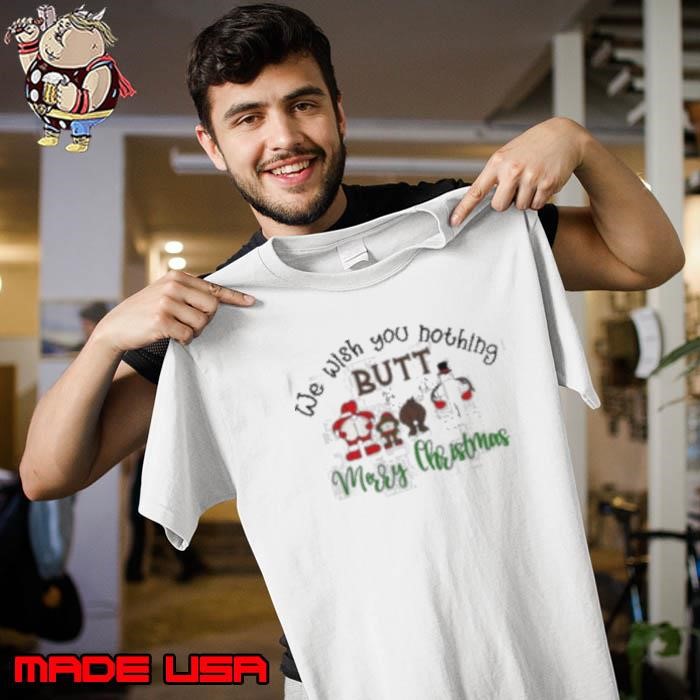 We wish you nothing butt Merry Christmas Unisex