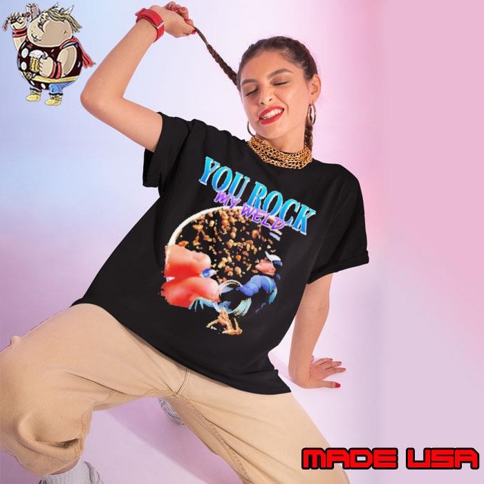 You rock my weld Ladies tee