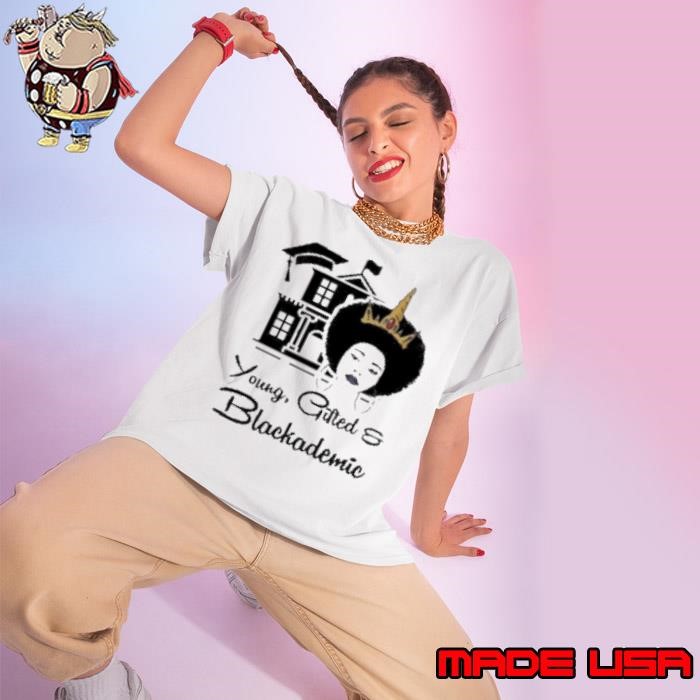 Young Gifted And Blackademic Ladies tee