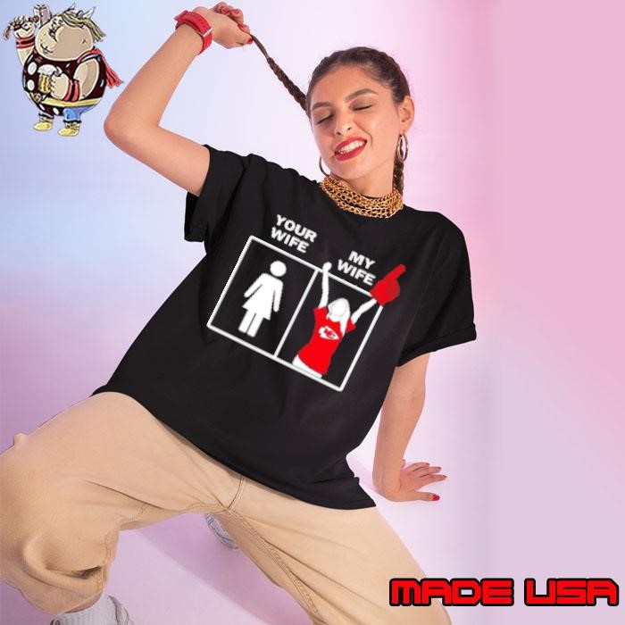 Your wife my wife fan girls Kansas City Chiefs Shirt