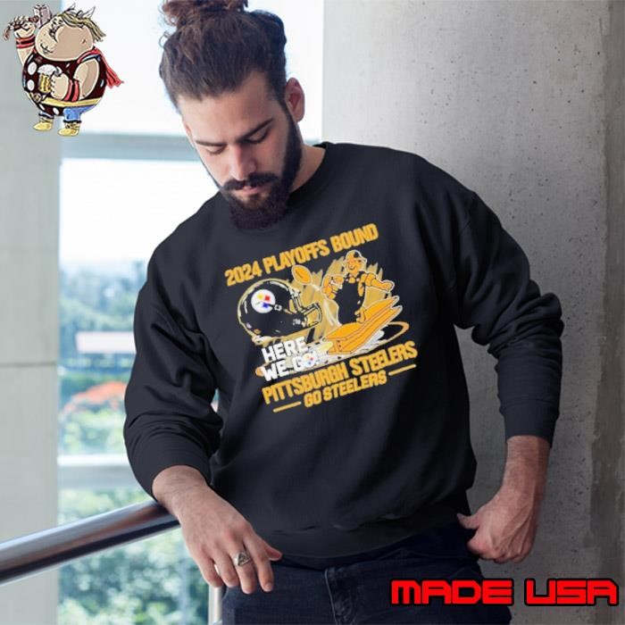2024 Playoffs Bound Pittsburgh Steelers Go Steelers T Sweatshirt