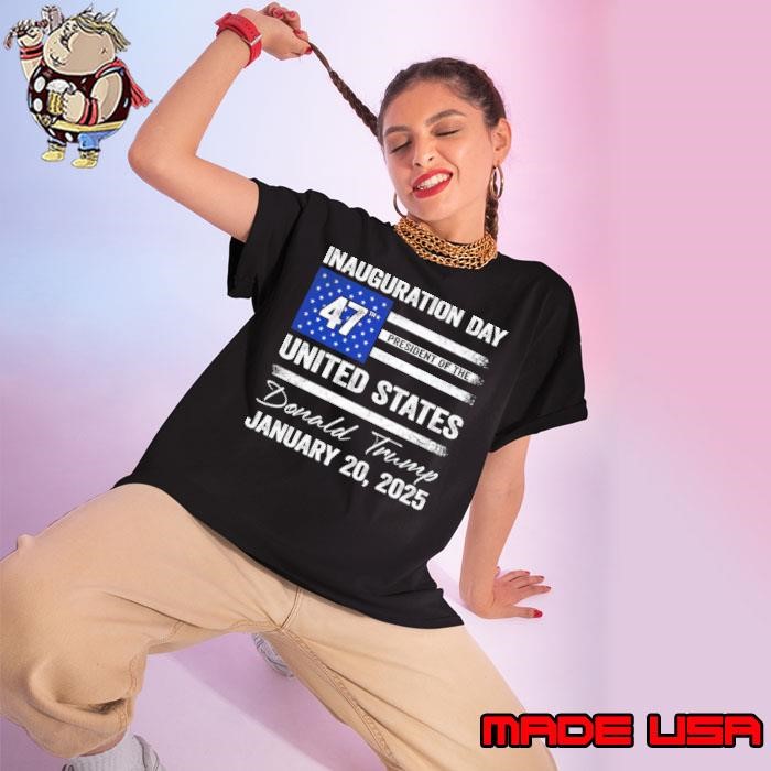 47 President Donald Trump Inauguration Day January 20 2025 Usa flag Ladies tee