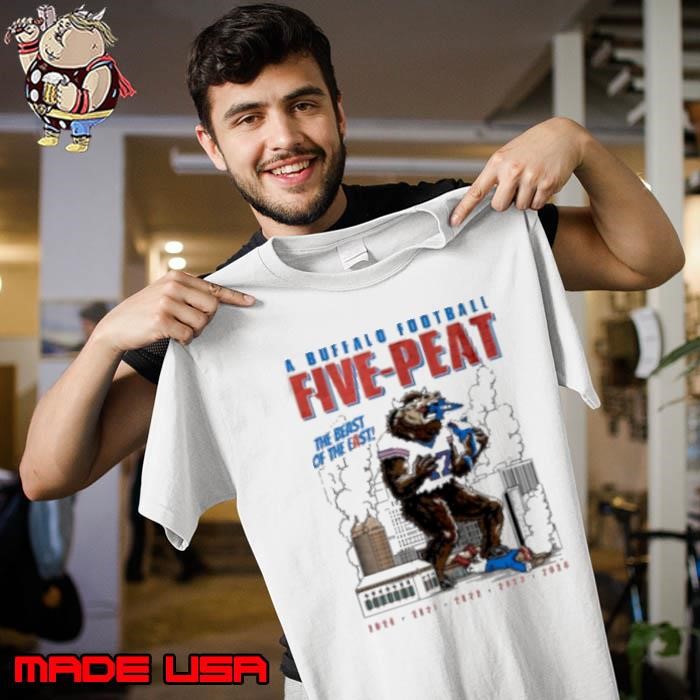 A Buffalo football five peat the beast of the East Josh Bills Unisex