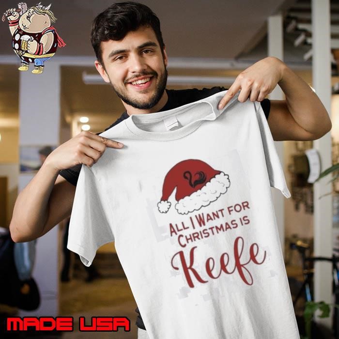 All I Want For Christmas Is Keefe Santa Unisex