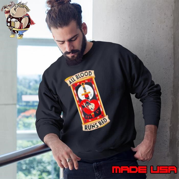 All blood runs red Sweatshirt