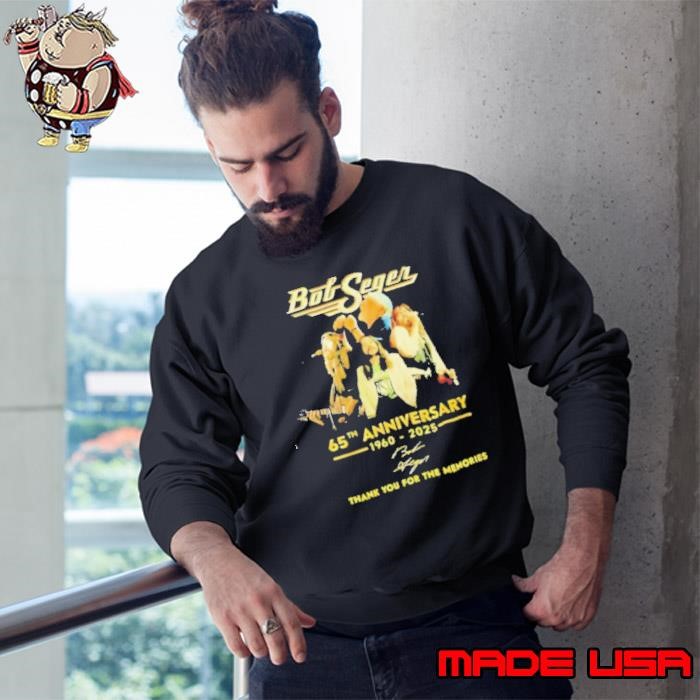 Bob Seger 65th Anniversary 1960 2025 Signature Thank You for the Memories Sweatshirt