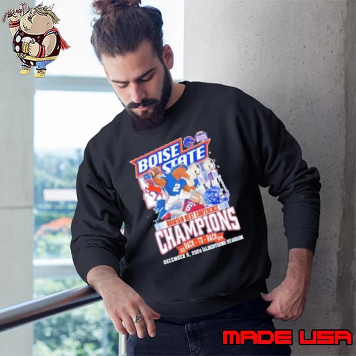 Boise State Broncos Mountain West Conference 2024 The Champions Back 2 Back Sweatshirt