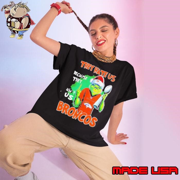 Broncos Super Bowl Christmas Grinch they hate us because they aint us Ladies tee