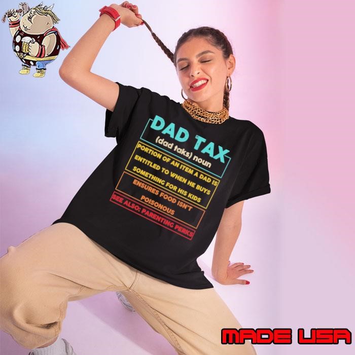 Dad Tax definition father's day portion of an item a dad is entitled to when Ladies tee