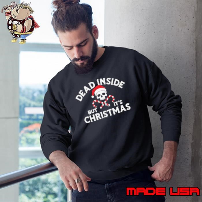 Dead inside but it's Christmas skull Shirt