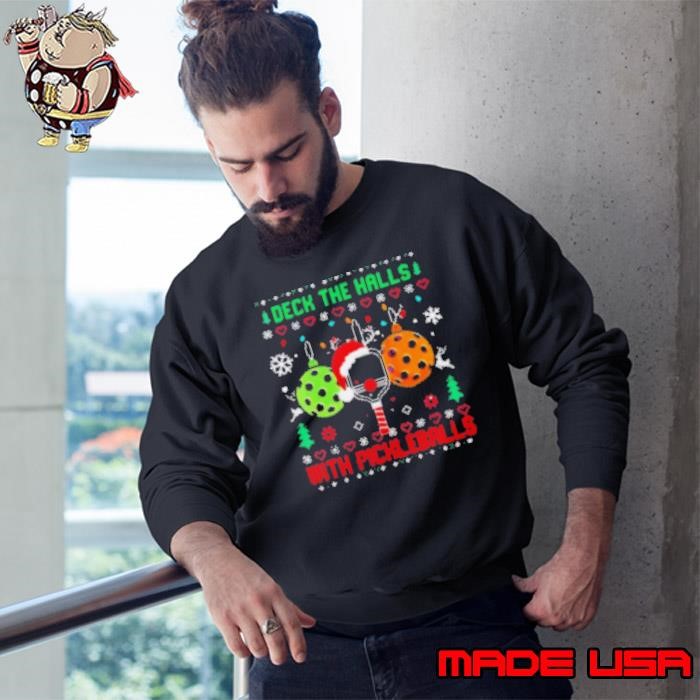 Deck The Halls With Pickleball Ugly Christmas XMas Shirt