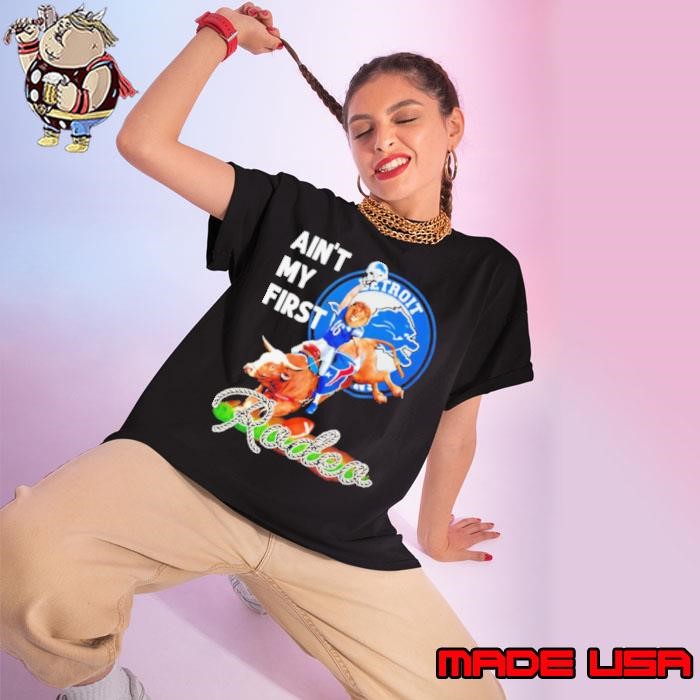 Detroit Lions ain’t my first Rodeo Ladies tee