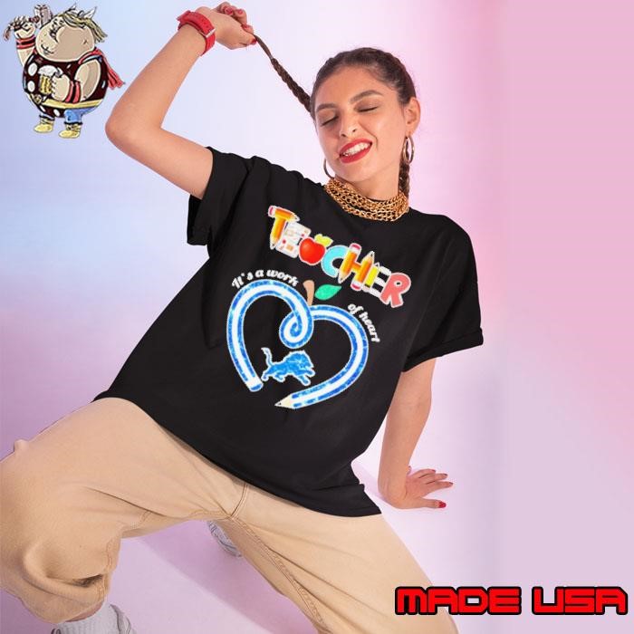 Detroit Lions teacher it’s a work of heart Ladies tee