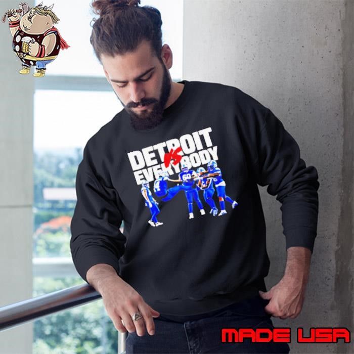 Detroit Lions vs everybody all team Sweatshirt