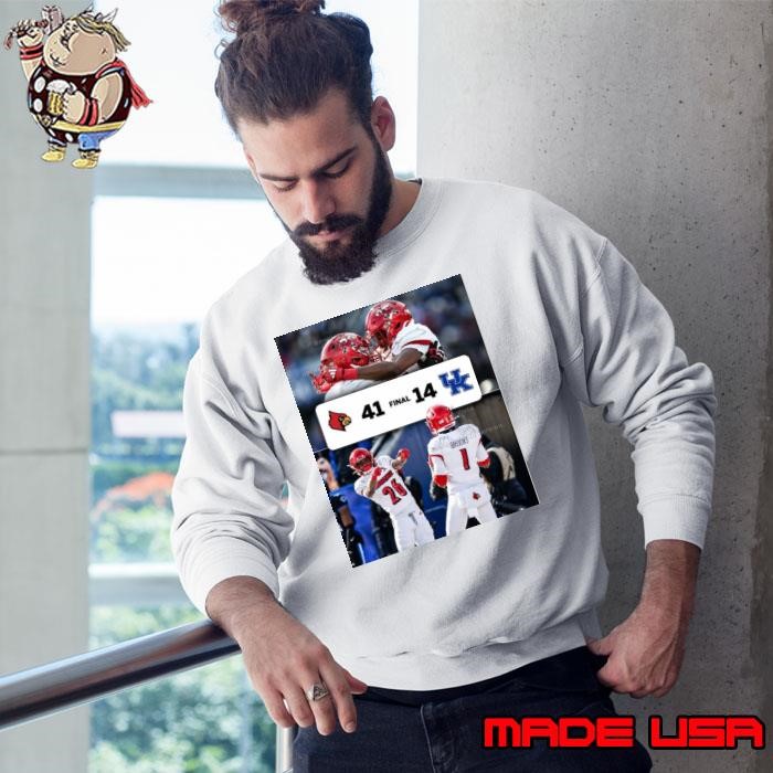 Final Louisville Cardinals Vs Kentucky Wildcats 41 – 14 Louisville Dominates Kentucky Poster Sweatshirt