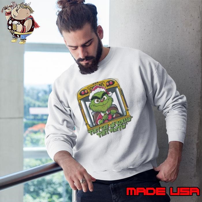 Grinch And Santa Hat They See Me Rollin They Waitin Christmas 2024 Sweatshirt