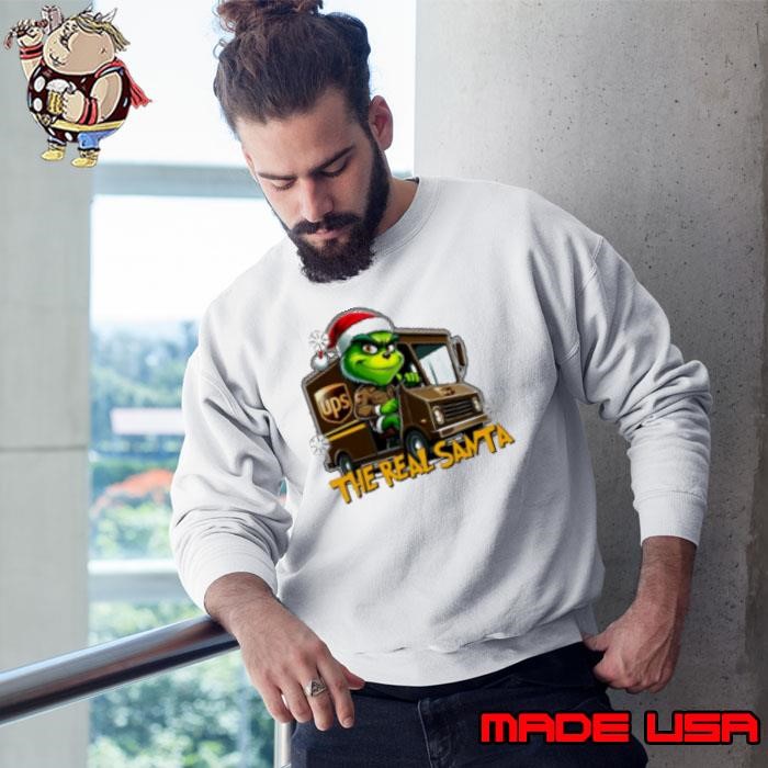 Grinch the real santa UPS Sweatshirt