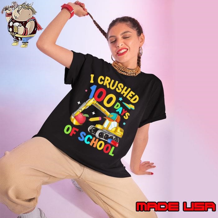 I Crushed 100 Days Of School Backhoe Tractor Excavator Ladies tee