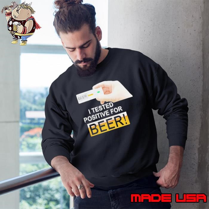 I tested positive for bee Sweatshirt
