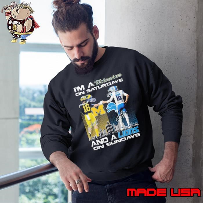 Im A Wolverines On Saturdays And A Lions On Sundays Sweatshirt