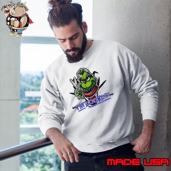 Im Booked Funny Christmas Grinch Hair Stylist Sweatshirt