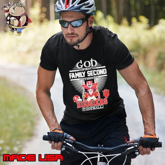 Indiana Hoosiers – God First Family Second Then Hoosiers Football Shirts Unisex