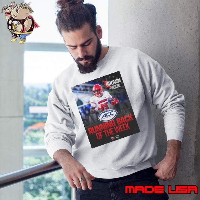 Isaac Brown Louisville Cardinals Running Back Of The Week ACC 178 Rushing Yards 2024 Poster Sweatshirt