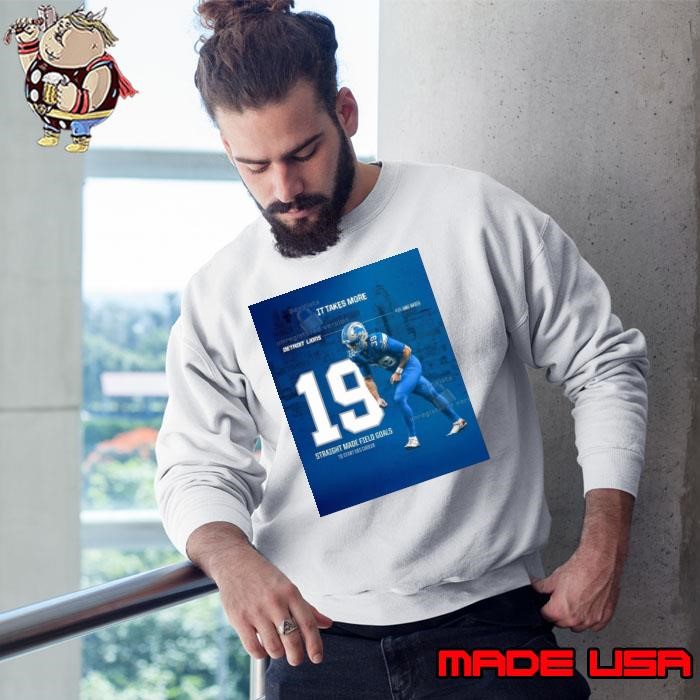 Jake Bates Detroit Lions NFL 19 Straight Made Field Goals To Start His Career 2024 Poster Sweatshirt