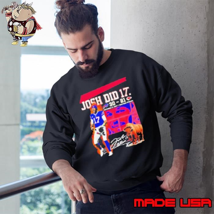 Josh Allen did it Buffalo Bills signature Sweatshirt