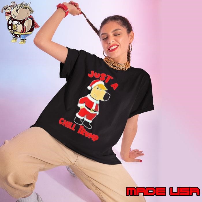 Just A Chill Trump Santa christmas Ladies tee