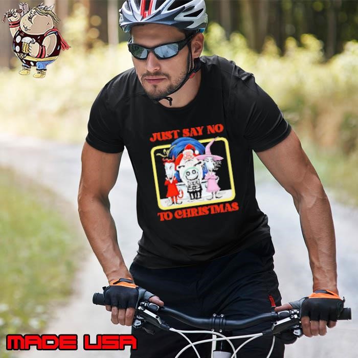 Just say no to Christmas The Nightmare Before Christmas Unisex