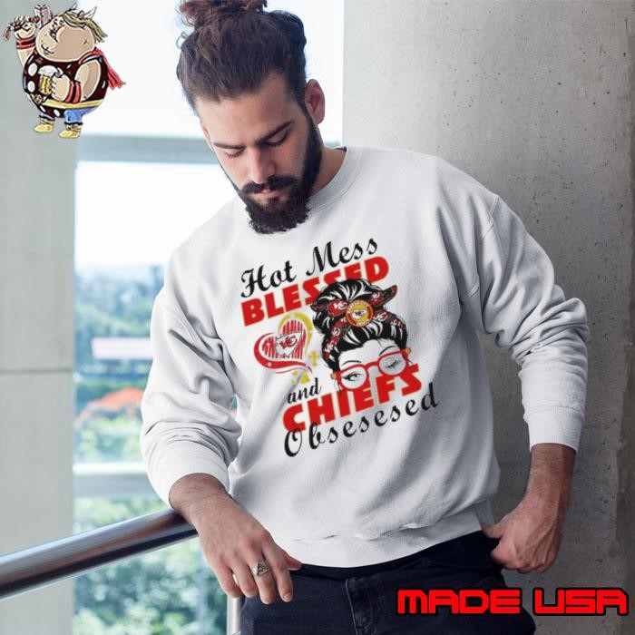 Kansas City Chiefs hoy mess blessed and Chiefs obsessed Sweatshirt