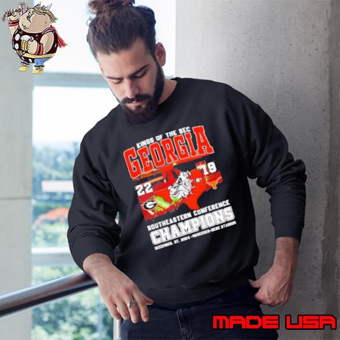 Kings of The SEC Georgia 22 19 Texas Southeastern Conference Champions Sweatshirt
