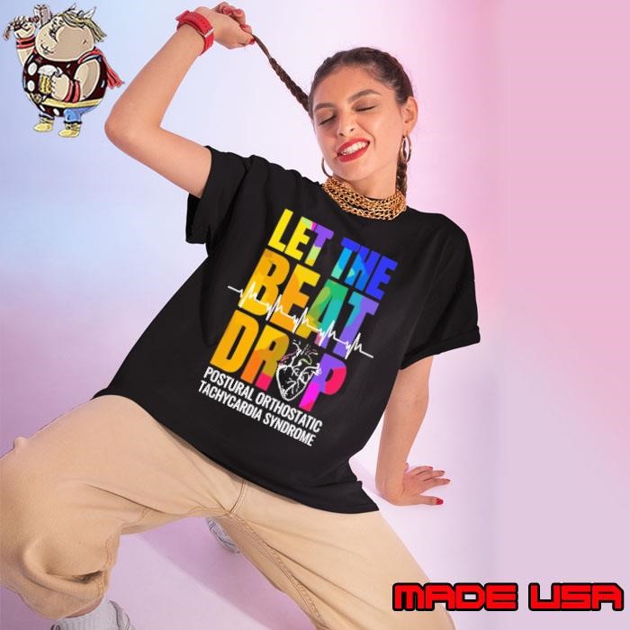 Let The Beat Drop Postural Orthostatic Tachycardia Syndrome Ladies tee