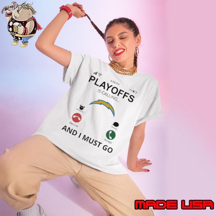 Los Angeles shirt Chargers Playoff Is Calling And I Must Go Ladies tee