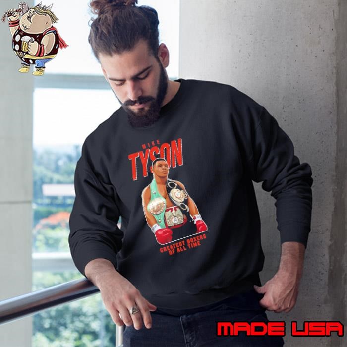 Mike Tyson 1 American former professional boxer Greatest Boxer All of Time Sweatshirt