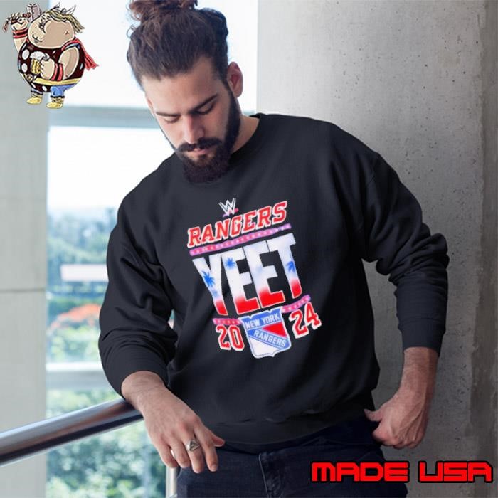New York Ranger Yeet WWE 2024 Sweatshirt