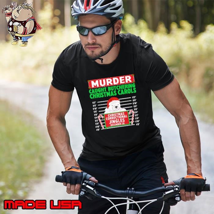North Pole Correctional Bear Caught Butchering Xmas Carols Unisex