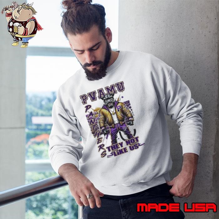 PVAMU They Not Like Us Prairie View A&M University Mascot HBCU 2024 Shirts Sweatshirt
