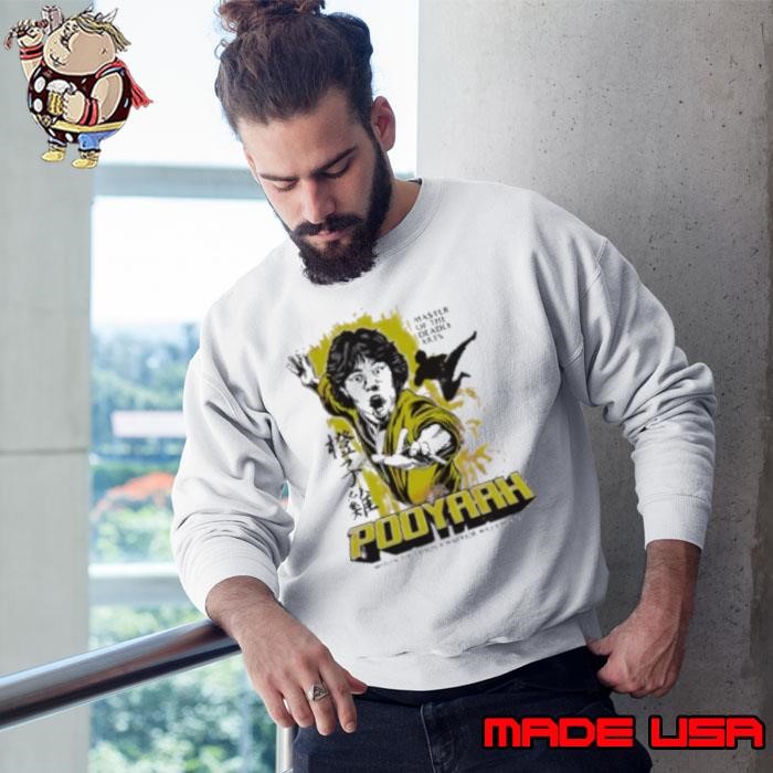 Pooyaah Master Of The Deadly Arts Sweatshirt