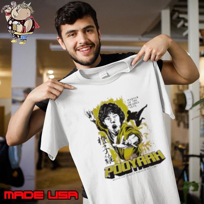 Pooyaah Master Of The Deadly Arts Unisex