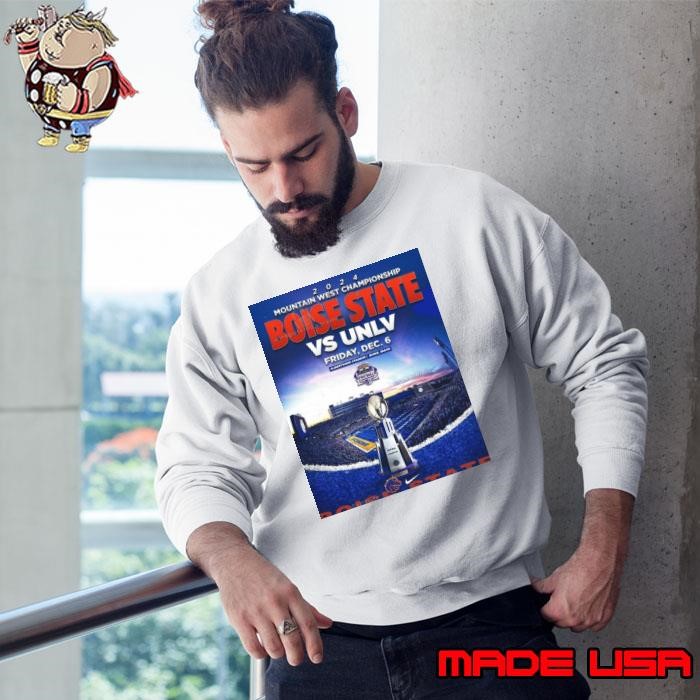 Poster Boise State Broncos Vs UNLV Rebels 2024 Mountain West Championship Friday December 6 Albertsons Stadium shirt (watermarked) Sweatshirt