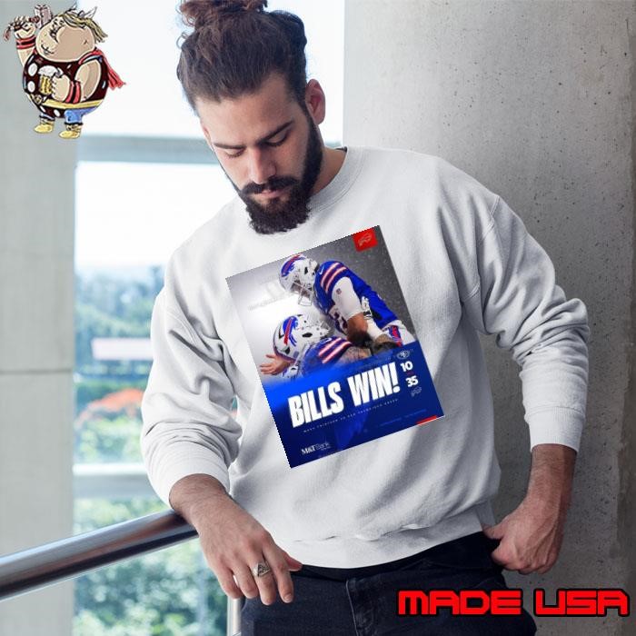 Poster NFL Football 2024 Bills Win Final San Francisco Vs Buffalo Bills 10 – 35 Week Thirteen Sweatshirt