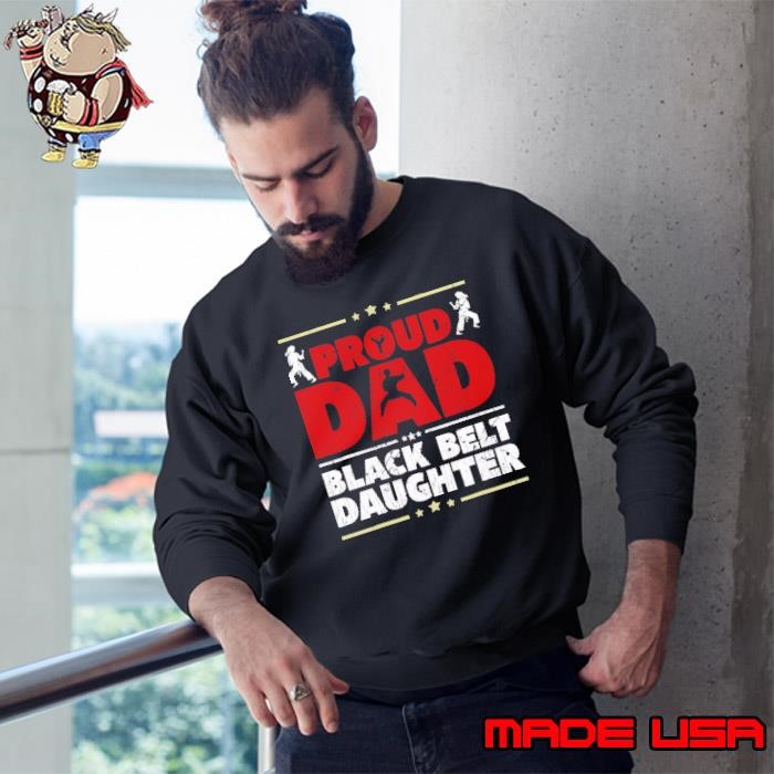 Proud Dad Black Belt Daughter Karate Dad Fathers Day Stars Sweatshirt