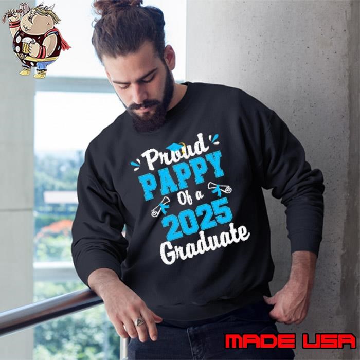 Proud Pappy Of A 2025 Graduate School Sweatshirt