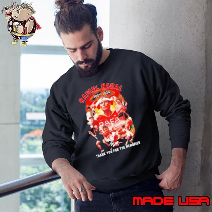 Rafael Nadal tennis player 2001 2024 thank you for the memories Sweatshirt