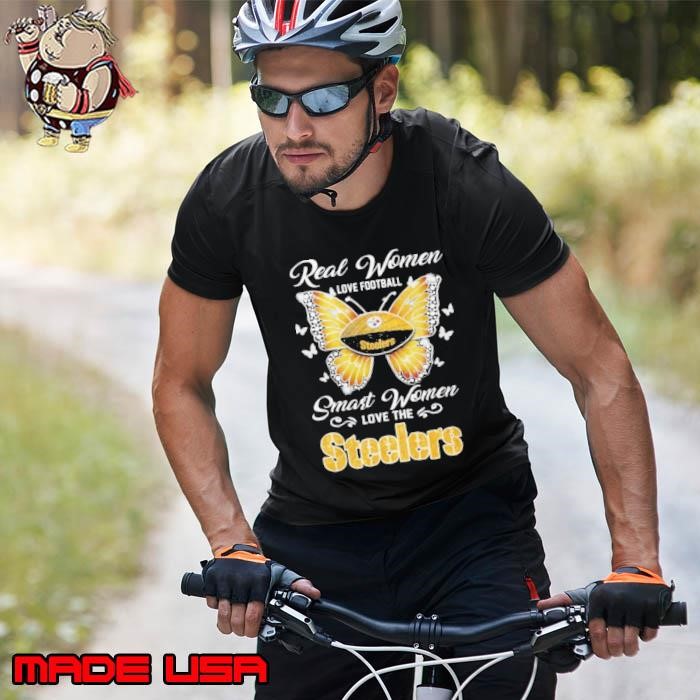 Real women love football smart women love the Steelers butterflies Unisex